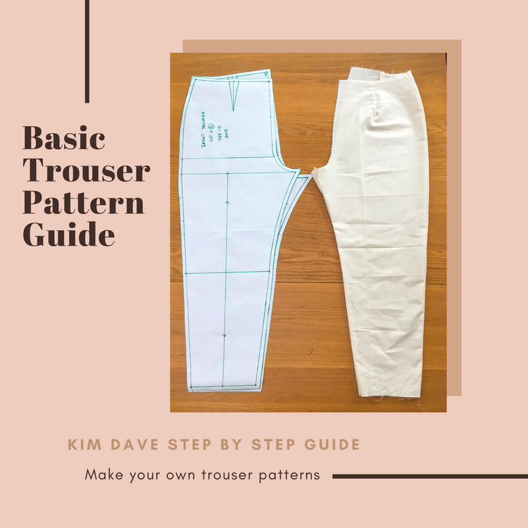 Kim Dave Basic Trouser Pattern Guide